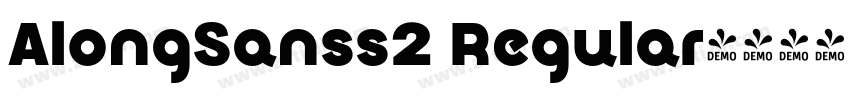 AlongSanss2 Regular字体转换 AlongSanss2 Regular字体转换